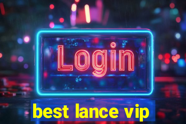 best lance vip